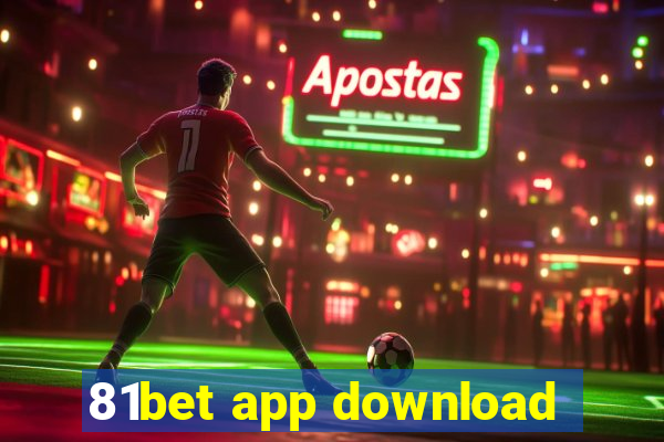 81bet app download